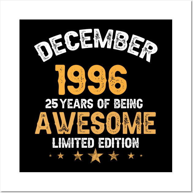 December 1996 25 years of being awesome limited edition Wall Art by yalp.play